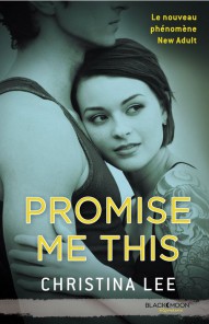 Between Breaths ,Tome 4 – Promise me this – Christina Lee