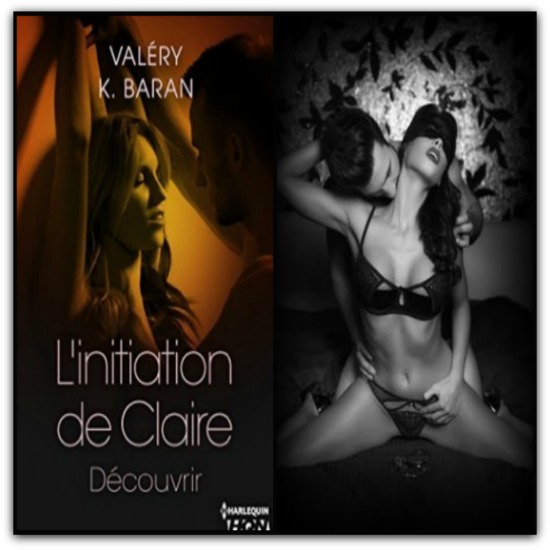 L’initiation de Claire, tome 3 : Découvrir – Valéry K. Baran
