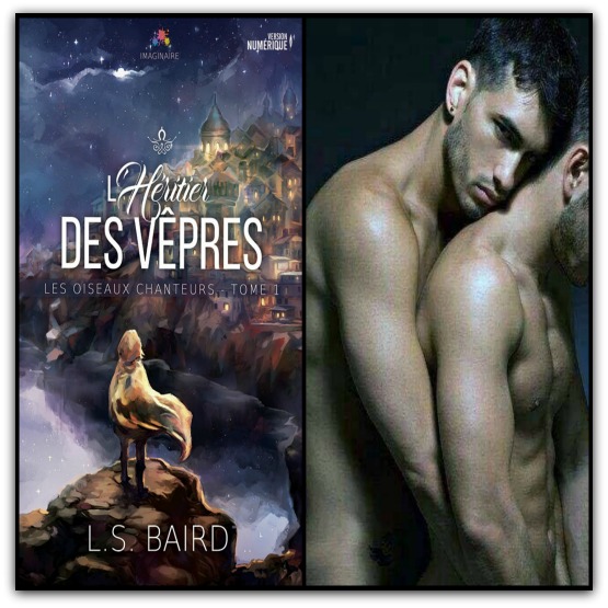 L’ héritier des vêpres, Tome 1 : Les Oiseaux chanteurs – L.S. BAIRD