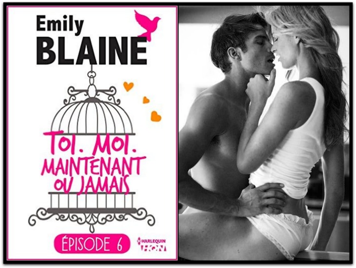 Toi. Moi. Maintenant ou jamais – Episode 6 – Emily Blaine