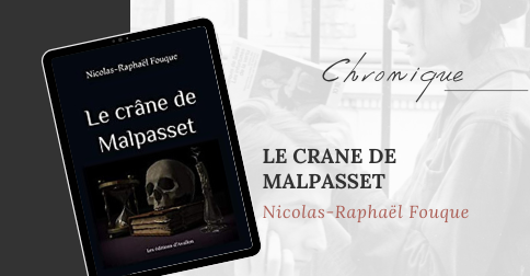 Le crâne de Malpasset – Nicolas-Raphaël Fouque