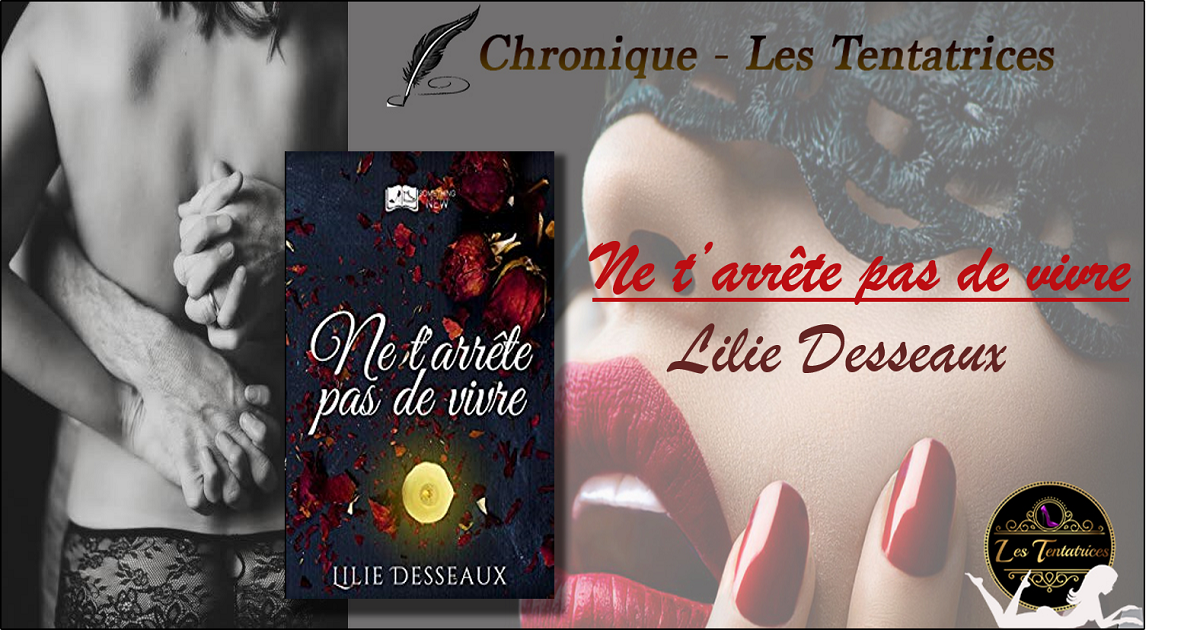 Ne t’arrête pas de vivre – Lilie Desseaux