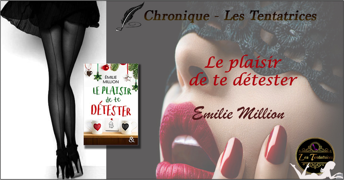 Le plaisir de te détester – Emilie Million
