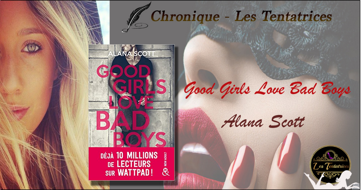Good Girls Love Bad Boys – Alana Scott