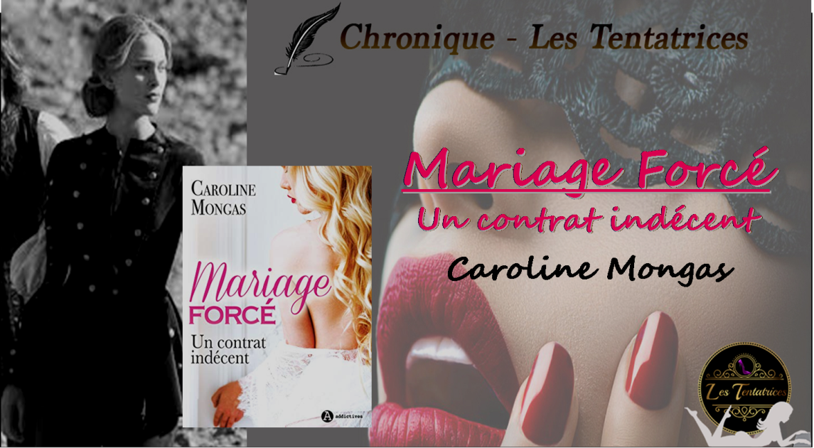 Mariage Forcé – Un contrat indécent – Caroline Mongas