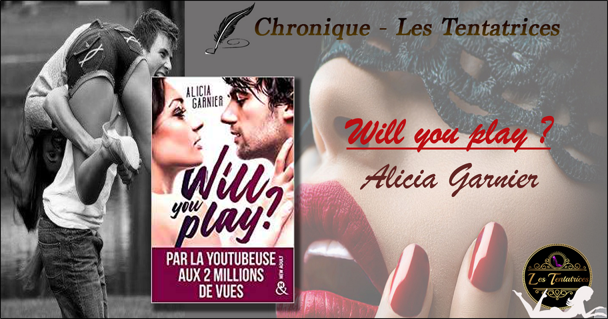 Will you play ? – Alicia Garnier
