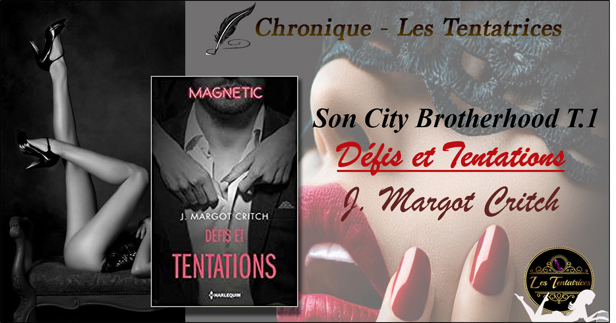 Son City Brotherhood, Tome 1 : Défis et tentations – J. Margot Critch