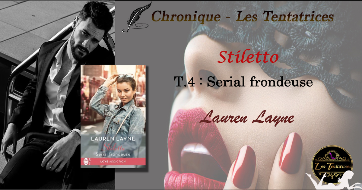 Stiletto T.4 : Serial Frondeuse – Lauren Layne