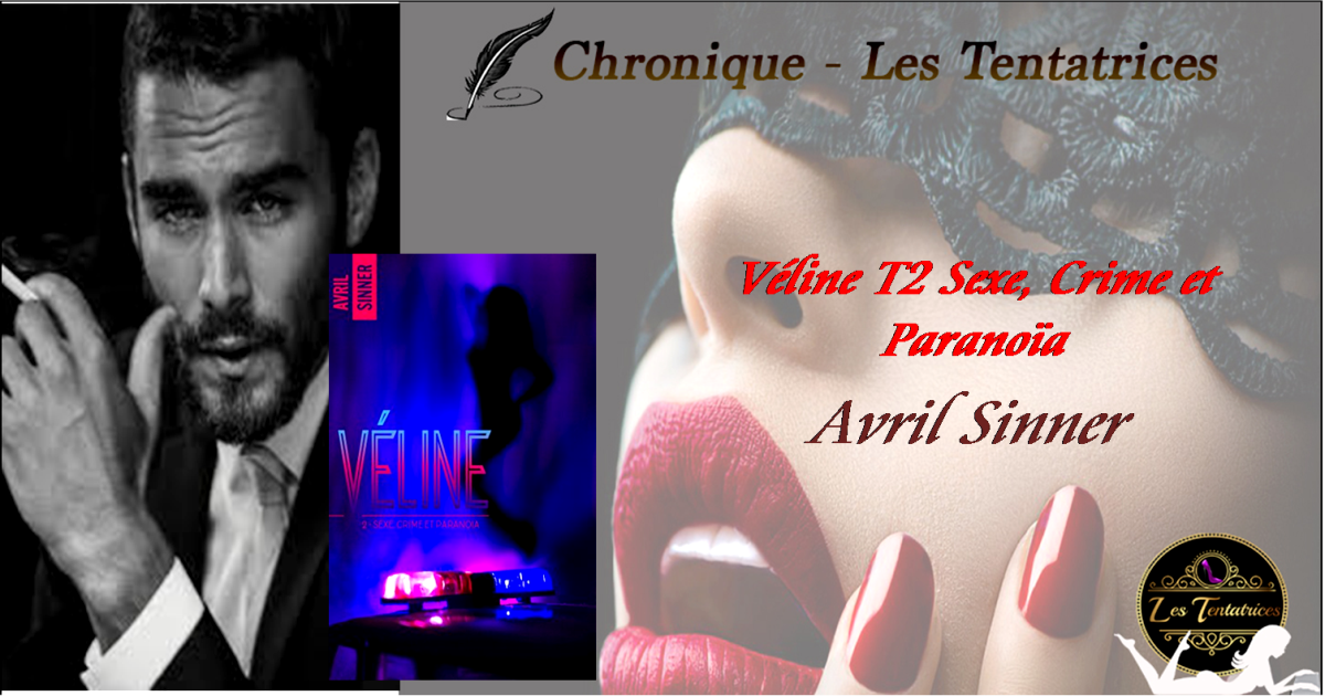 Véline, Tome 2, Sexe, crime et paranoïa – Avril Sinner