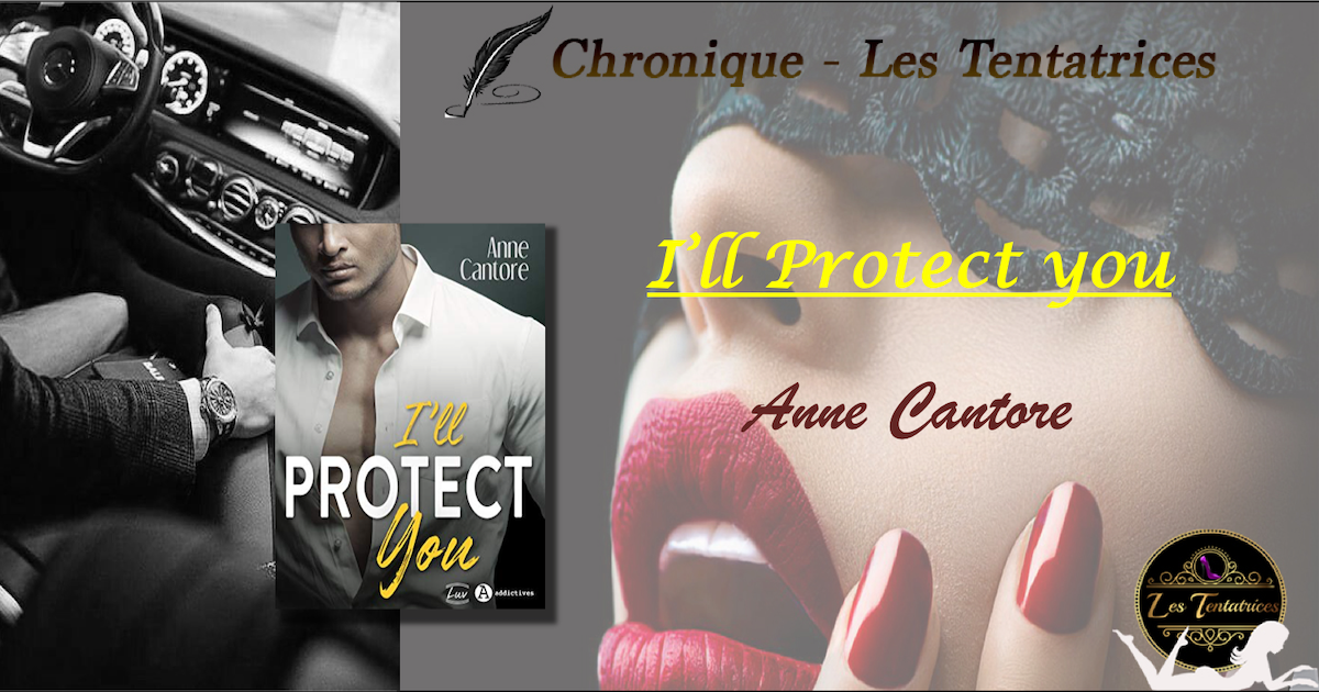 I’ll protect you – Anne Cantore