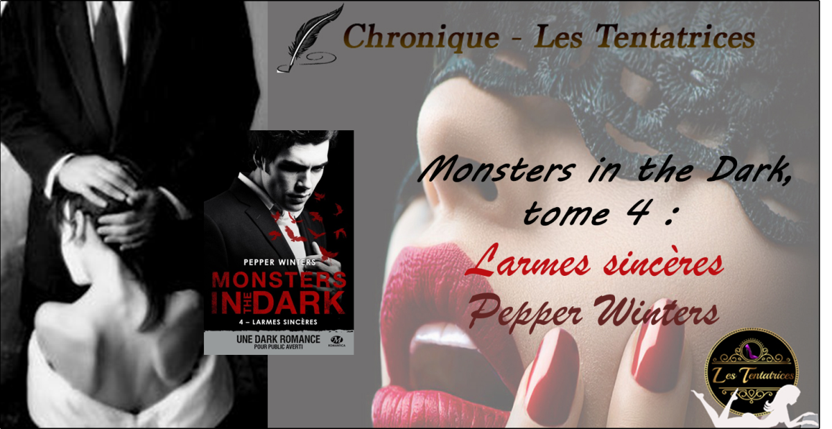 Monsters in the Dark, tome 4 : Larmes sincères – Pepper Winters