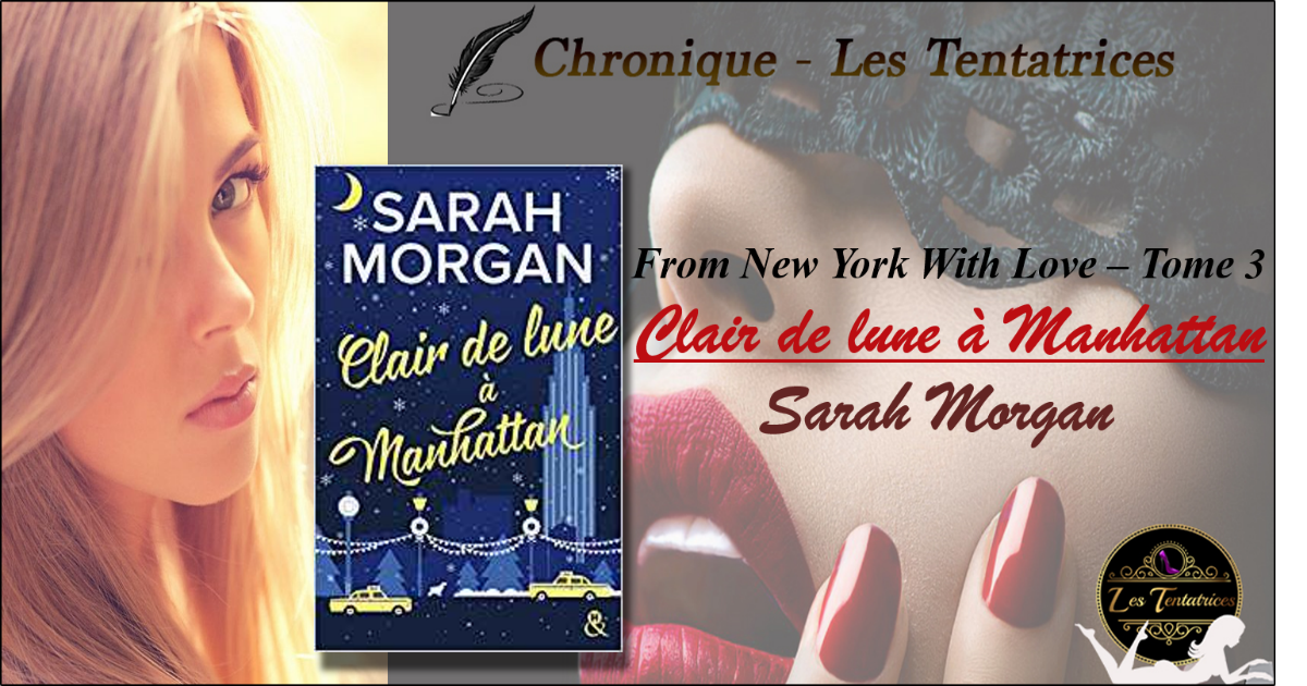 From New York with love, Tome 3 : Clair de lune à Manhattan – Sarah Morgan