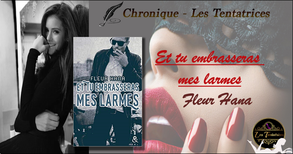 Et tu embrasseras mes larmes – Fleur Hana