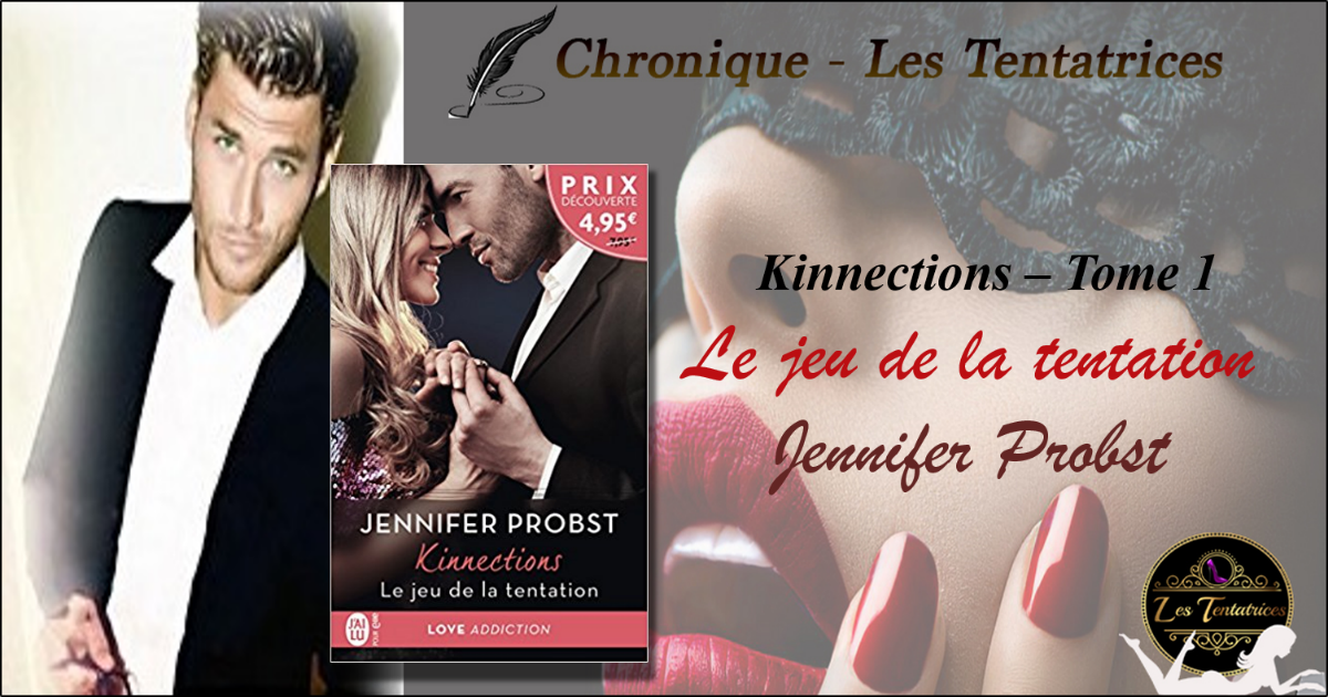 Kinnections, Tome 1 : Le jeu de la tentation – Jennifer Probst