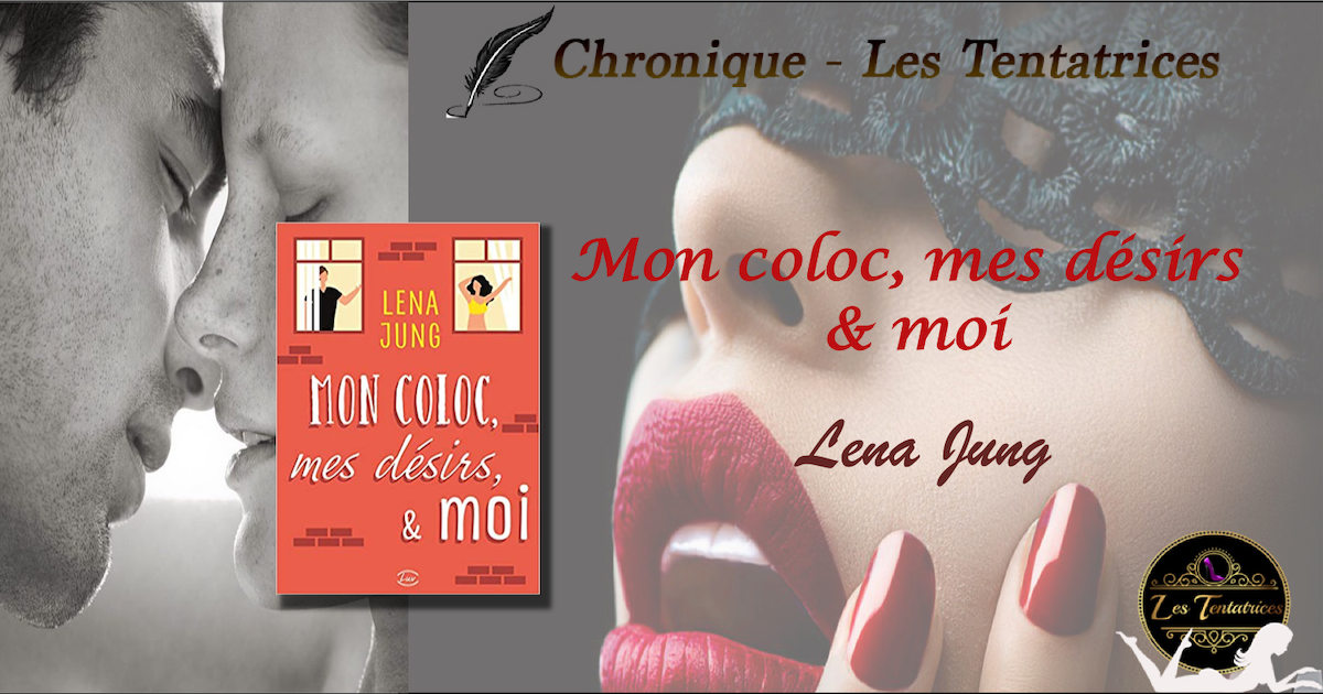 Mon coloc, mes désirs, & moi – Lena Jung