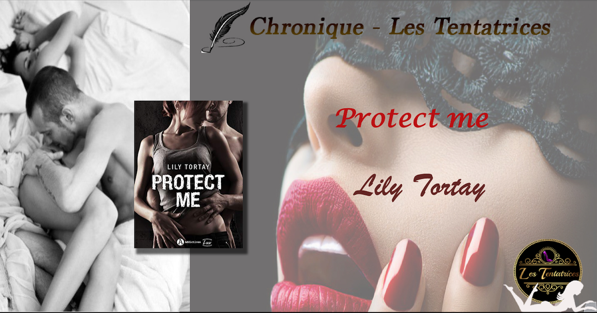 Protect me – Lily Tortay