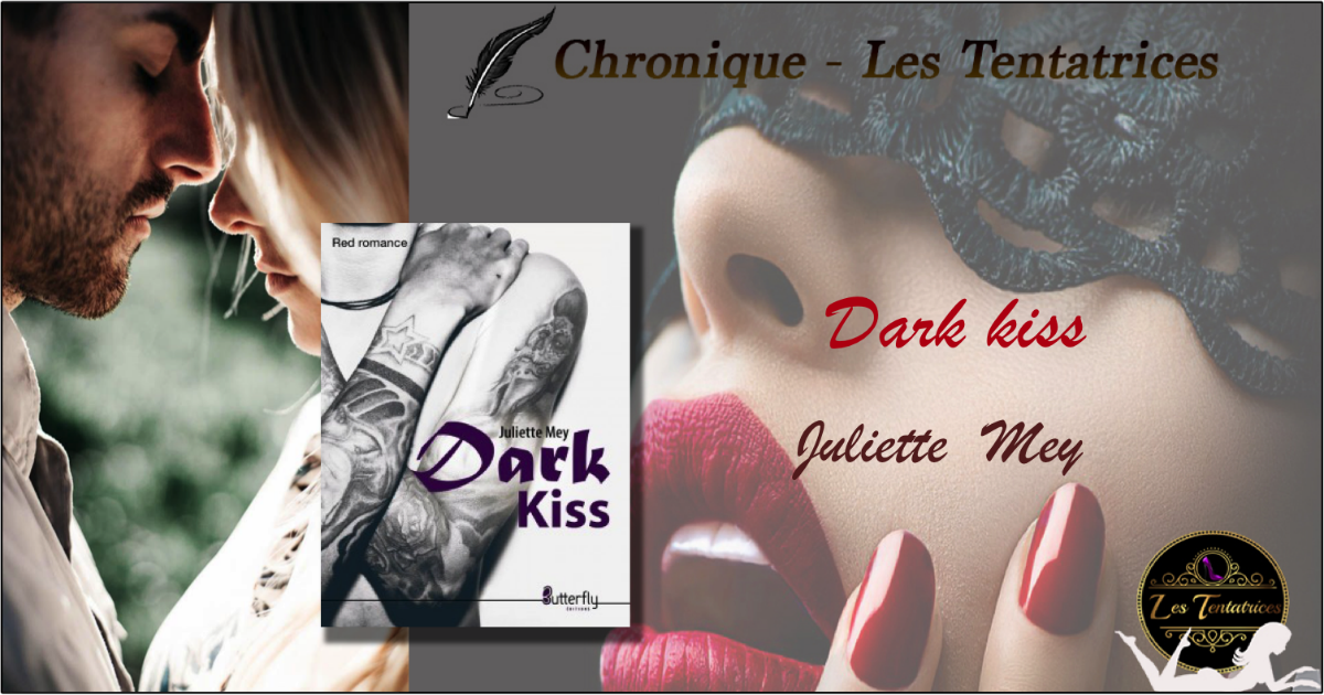 Dark Kiss – Juliette Mey